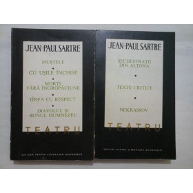 JEAN-PAUL  SARTRE  -  Teatru  - 2 volume